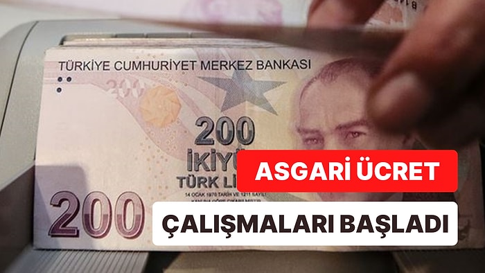 Çalışmalar Başladı: Asgari Ücreti 15 Kişilik Komisyon Belirleyecek