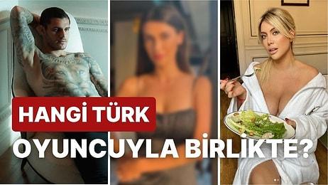 Soluğu İstanbul'da Aldı! Icardi'nin Aşk Yaşadığı Türk Aktris Wanda Nara'yı Çileden Çıkardı
