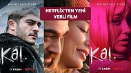 Netflix'ten Yeni Bir Yerli Yapım Daha! Aşkın ve Ayrılığın Hikâyesi "Kal" Filminin Konusu ve Kadrosu