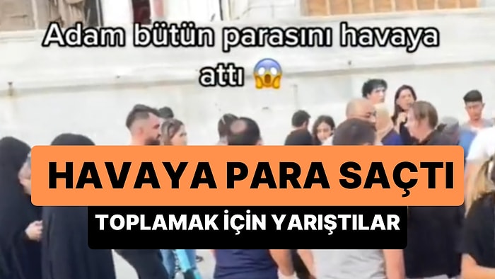 Eminönü'nde Bir Kişi Elindeki Paraları Havaya Saçtı: Çevredekiler Toplamak İçin Birbirleriyle Yarıştı