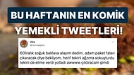 Yemeklerle İlgili Yaptıkları Komik Paylaşımlarla Hepimize Kahkaha Attıran Haftanın En Eğlenceli Kullanıcıları