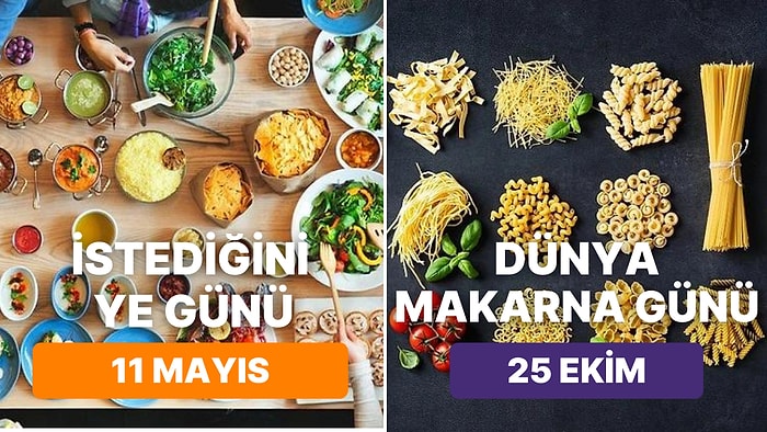 Bayılarak Yediğimiz Yiyeceklerin de Özel Günü Var! Dünyada Hangi Yiyecek Ne Gün Kutlanır?