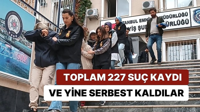 Toplam 227 Suç Kaydı Olan 4 Kadın Adli Kontrol Şartıyla Serbest Kaldı