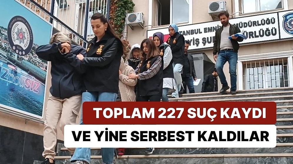 Toplam 227 Suç Kaydı Olan 4 Kadın Adli Kontrol Şartıyla Serbest Kaldı