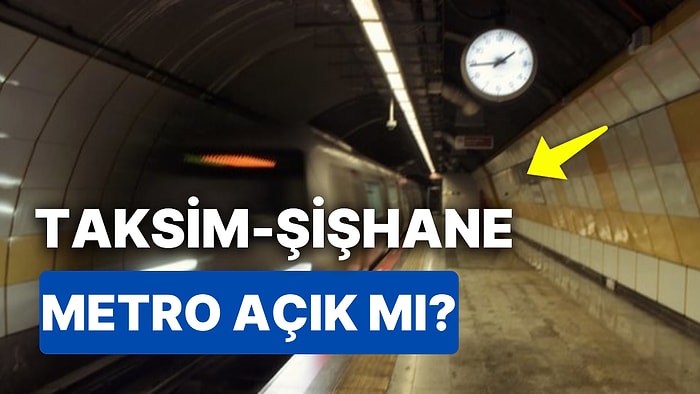 Şişhane Taksim Metrosu Çalışıyor mu? Şişhane Taksim Metrosu Açık mı? M2 Metro Çalışıyor mu?