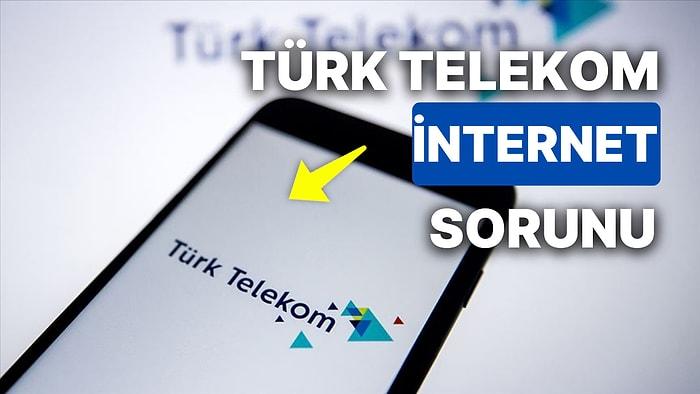 Türk Telekom İnternet Sorunu: Türk Telekom İnternette Sorun mu Var? Türk Telekom İnternet Erişimi mi Kısıtlı?