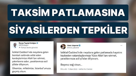 İstiklal Caddesi'ndeki Patlamaya Siyasilerden Gelen Tepkiler