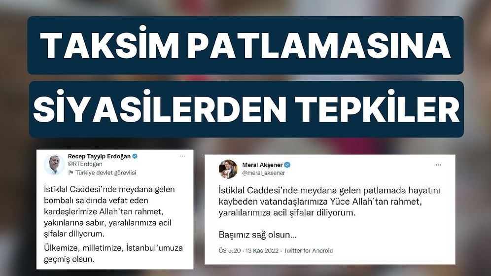 İstiklal Caddesi'ndeki Patlamaya Siyasilerden Gelen Tepkiler
