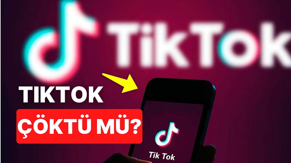 13 Kasım Tiktok Erişim Sorunu: TikTok Çöktü mü? TikTok Neden Açılmıyor?