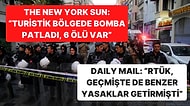 İstiklal Caddesi'ndeki Bombalı Saldırı Dünya Basınında Nasıl Yer Buldu?