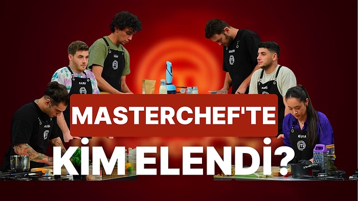 Fatma Nur'un Üstünlük Sağladığı Haftada MasterChef'te Kim Elendi?