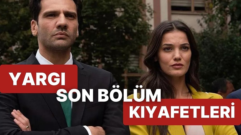 Her Hafta Heyecan Dorukta Beklediğimiz Yargı Dizisi 43. Bölüm Kıyafetleri