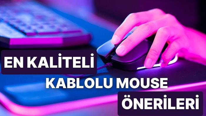 En Çok Tercih Edilen Kablolu Mouse Tavsiyeleri