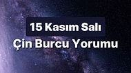 15 Kasım Salı Çin Burcuna Göre Günün Nasıl Geçecek?