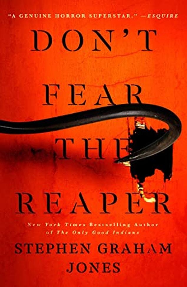 5. Don’t Fear the Reaper (The Lake Witch Trilogy, #2) by Stephen Graham Jones