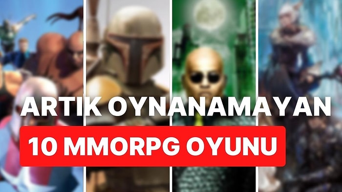 Gözyaşımız Pıt: Artık Oynamanın Mümkün Olmadığı 10 MMORPG Oyunu