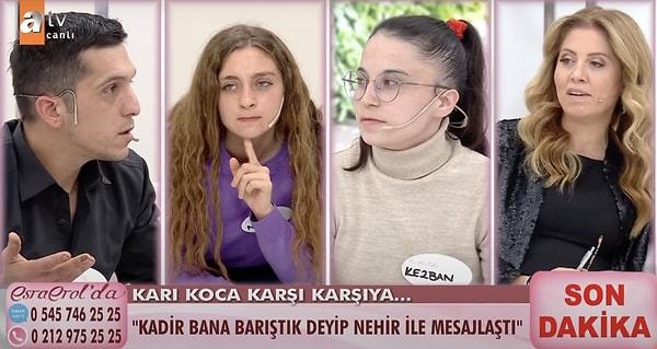 Kezban'ın iddialarına göre tam barışmak üzerelerken Kadir'i ve programdaki başka bir kadını mesajlaşırken yakalamış!