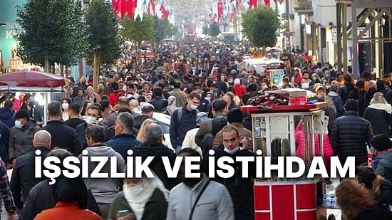 TÜİK İşsizlik Verileri Açıkladı: "Çalışanlar Arttı, İşsizlik Azaldı" Dedi