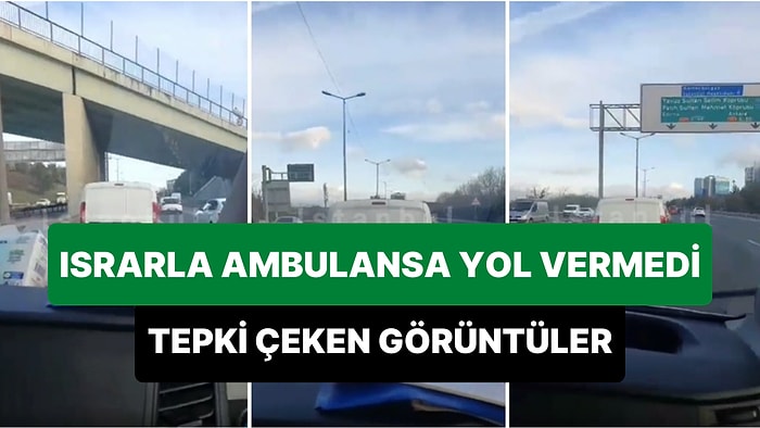 Hastaneye Hasta Yetiştirmeye Çalışan Ambulansa Bir Türlü Yol Vermeyen Sürücünün Tepki Çeken Görüntüleri