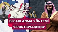 "Sportswashing" Kavramı Canınızı Sıkacak: Eski Günahlarınızdan, Kirli Dosyalarınızdan Spor Sayesinde Kurtulun!