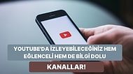 YouTube'da Eğlenceli ve Kaliteli Vakit Geçirmek İstiyorsanız Bu Kanallara Mutlaka Bir Göz Atın!