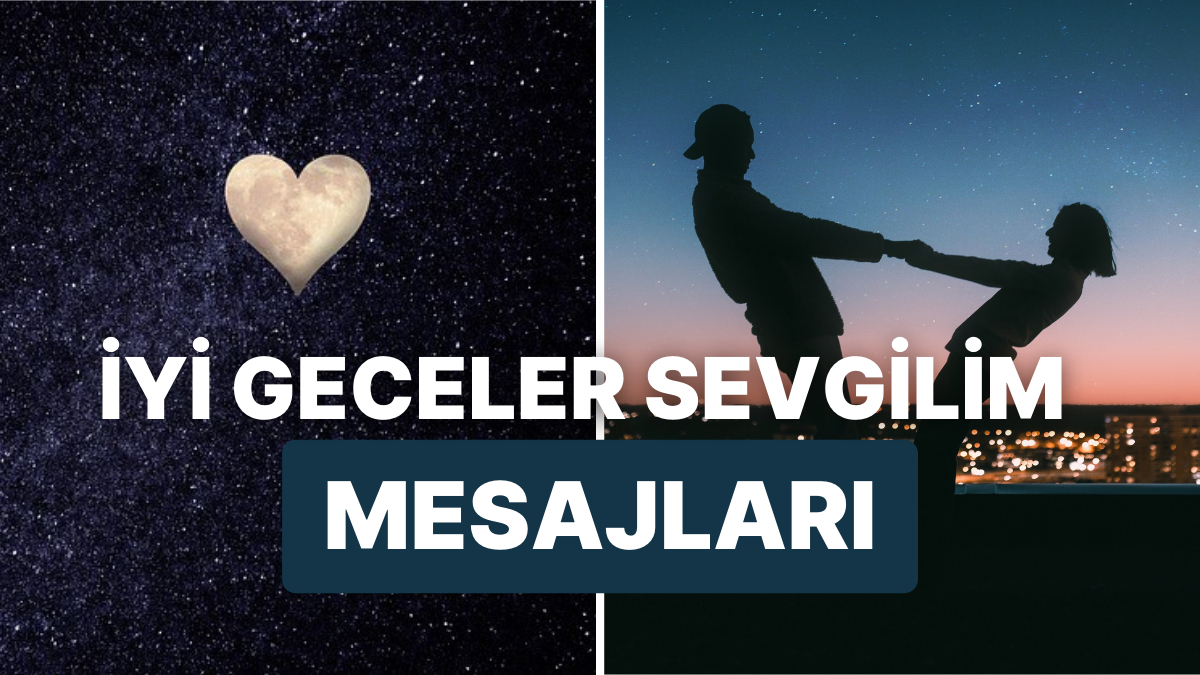 Sevgiliye En Güzel İyi Geceler Mesajı - Onedio