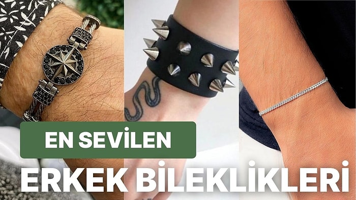 Şıklığınızı Tamamlayacak En Beğenilen Erkek Bileklik Modelleri