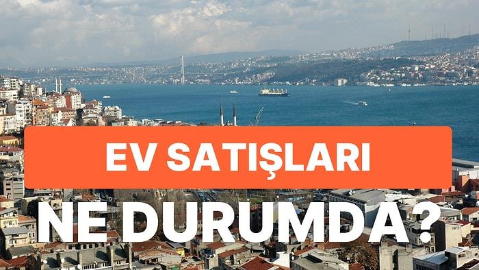 TÜİK Açıkladı: Türkiye'de Ev Satışları Geçen Yıla Göre Yüzde 25 Geriledi! Yabancılara Satışlar 2022'de Arttı