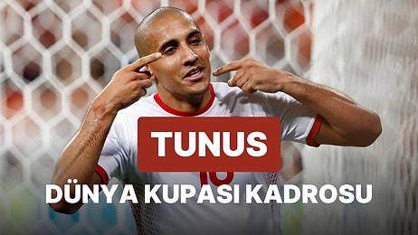 Tunus'un 2022 Dünya Kupası Kadrosu Açıklandı! Tunus 2022 Dünya Kupası Kadrosu