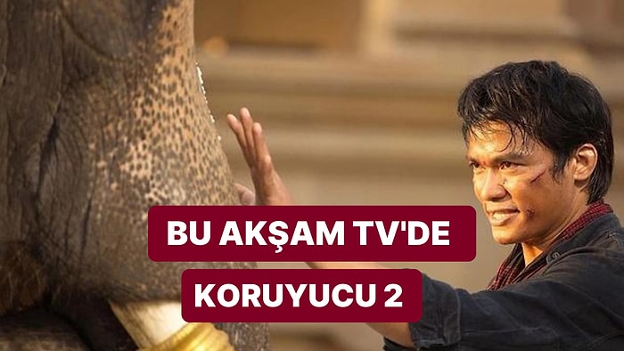 Koruyucu 2 Filmi Hangi Kanalda? Koruyucu 2 Filmi Ne Anlatıyor? Koruyucu 2 Filminin Oyuncular Kimler?