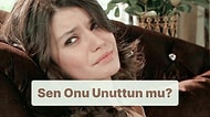 Sen Onu Unutabildin mi?