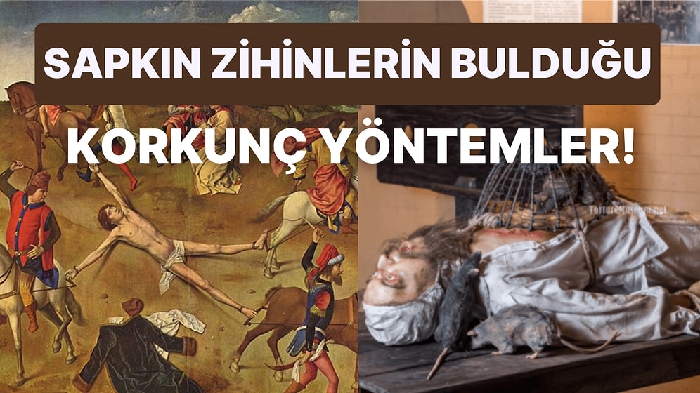 Duyduğunuzda Kanınızı Donduracak Tarihin En Acımasız İşkence Yöntemleri