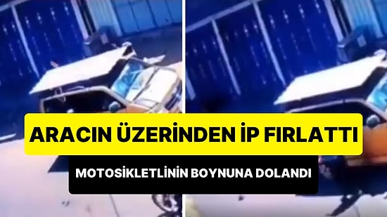 Arabanın Üzerinden Fırlatılan Halatın Yandan Geçen Motosikletlinin Boynuna Dolandığı Korkunç Olay