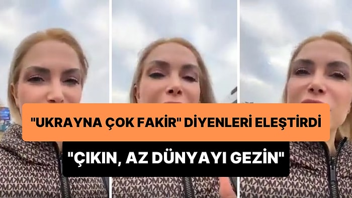 Ukrayna Çok Fakir Diyenleri Eleştiren Ukraynalı Kadın: Biraz Dünyayı Gezin Bal Kaymağı Sadece Siz Yemiyorsunuz