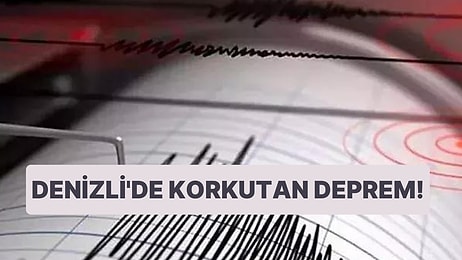 Son Dakika: Denizli'de Korkutan Deprem! İşte AFAD ve Kandilli Rasathanesi Son Depremler Sayfası