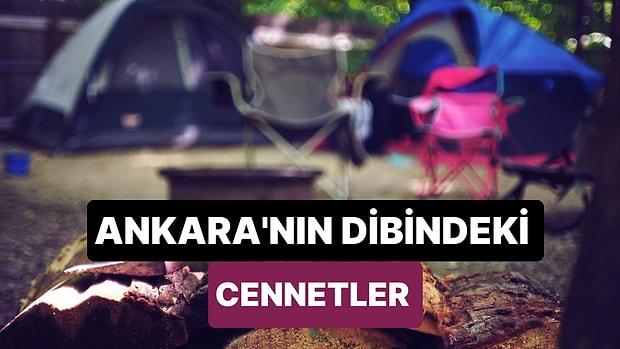 Doğayla İç İçe Kamp Yapmak İsteyenlere! Ankara ve Çevresindeki En Güzel Kamp Alanları