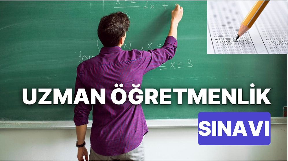 İkinci Örnek Soru Kitapçığı Yayınlanan Uzman Öğretmenlik Sınavı Ne Zaman? Sınav Giriş Belgesi Nereden Alınır?