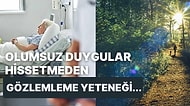 Yeni Bir Araştırma Ölmeden Önce İnsanların Neler Yaşadığını Ortaya Koydu!