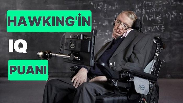 Dünyanın En Yüksek IQ'lu İnsanlarından Stephen Hawking'in IQ Puanı Kaçtı?