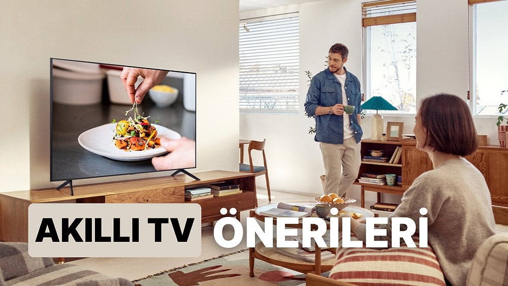 Ekran Kalitesiyle Sizi Olduğunuz Yerden Alıp Başka Diyarlara Götürecek Akıllı Tv Önerileri