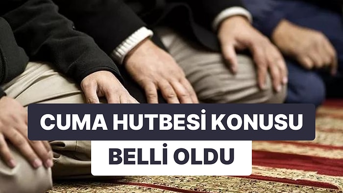 Diyanet 18 Kasım 2022 Cuma Hutbesini Açıkladı: Bu Haftanın Cuma Hutbesi Konusu Nedir?