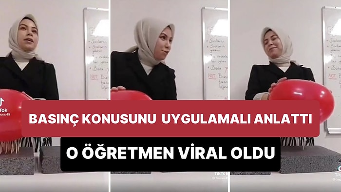 Balonla 'Katı Basınç' Konusunu Uygulamalı Bir Şekilde Anlatan Öğretmenin Viral Olan Deneyi