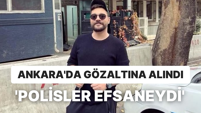 Oğuzhan Uğur Gözaltına Alındı: ‘Polis Arkadaşlar Efsaneydi’