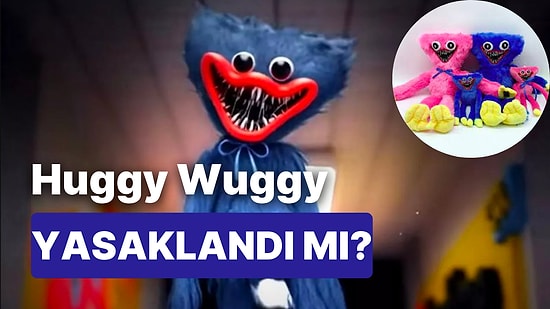 Huggy Wuggy Nedir? Mavi Renkli Peluş Canavar Huggy Wuggy Yasaklandı mı?