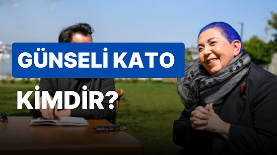 Günseli Kato Kimdir? Günseli Kato'nun Hayatı ve Çalışmaları