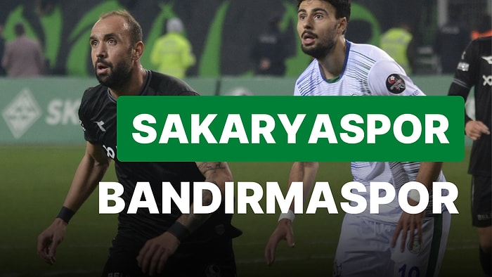 Sakaryaspor-Bandırmaspor Maçı Ne Zaman, Saat Kaçta? Sakaryaspor-Bandırmaspor Maçı Hangi Kanalda?