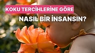 Koku Tercihlerine Göre Sen Nasıl Bir İnsansın?