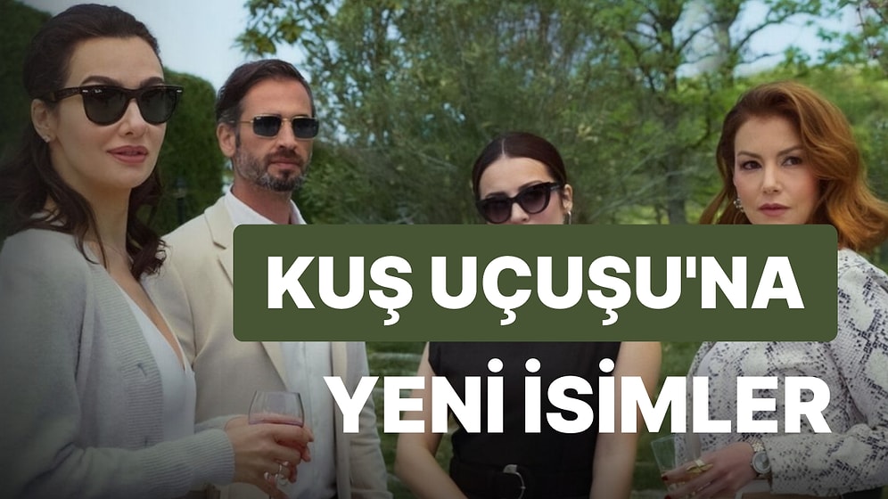 Birce Akalay ve İbrahim Çelikkol'un Dizisi Kuş Uçuşu'na Yeni İsimler Katılıyor! Yeni Sezon Yakında