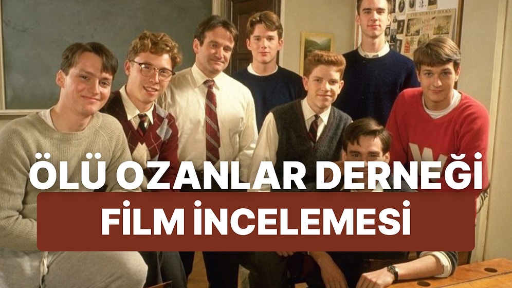 Ölü Ozanlar Derneği Filminin Oyuncuları Kim? Filmin Konusu Ne? Ölü Ozanlar Derneği Film Detayları