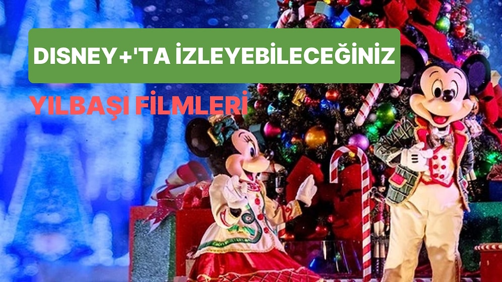 Yeni Yılda Disney+'ta İzleyebileceğiniz Gecenizi Işıl Işıl Yapacak Yılbaşı Konseptli Filmler